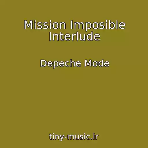 کاور آهنگ Mission Imposible Interlude از Depeche Mode