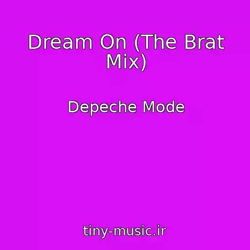 کاور آهنگ Dream On (The Brat Mix) از Depeche Mode