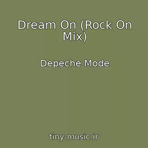 کاور آهنگ Dream On (Rock On Mix) از Depeche Mode