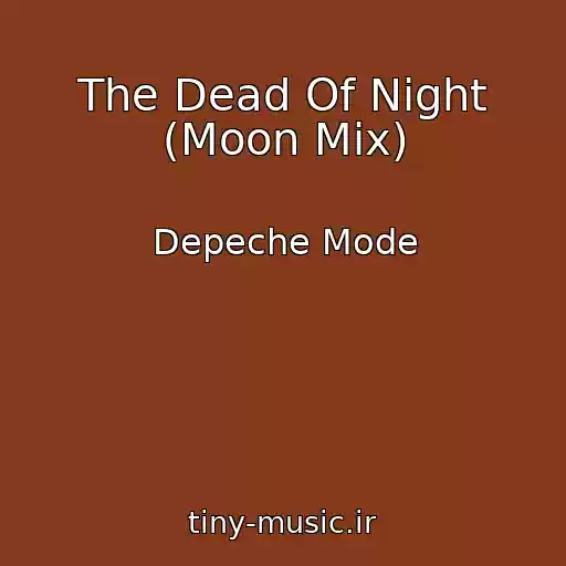 کاور آهنگ The Dead Of Night (Moon Mix) از Depeche Mode