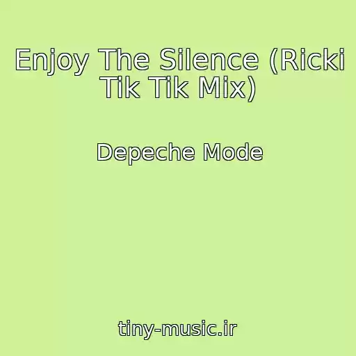 کاور آهنگ Enjoy The Silence (Ricki Tik Tik Mix) از Depeche Mode