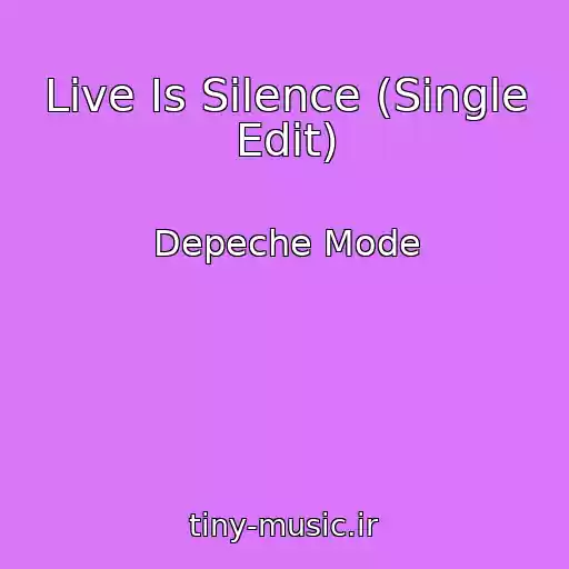 کاور آهنگ Live Is Silence (Single Edit) از Depeche Mode