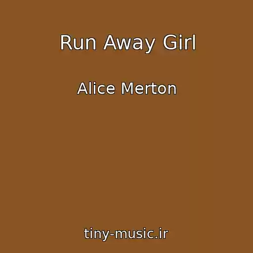 کاور آهنگ Run Away Girl از Alice Merton