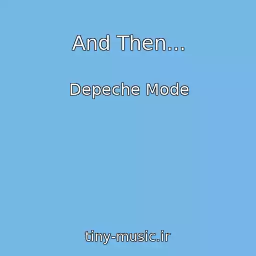 کاور آهنگ And Then... از Depeche Mode