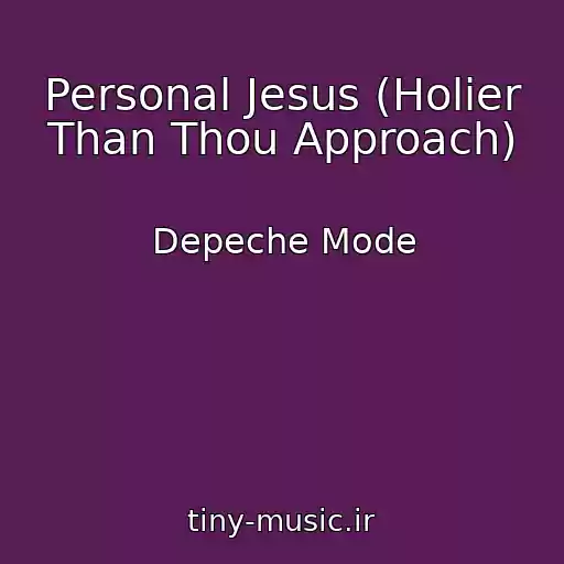 کاور آهنگ Personal Jesus (Holier Than Thou Approach) از Depeche Mode