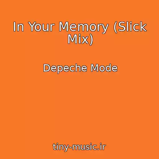 کاور آهنگ In Your Memory (Slick Mix) از Depeche Mode