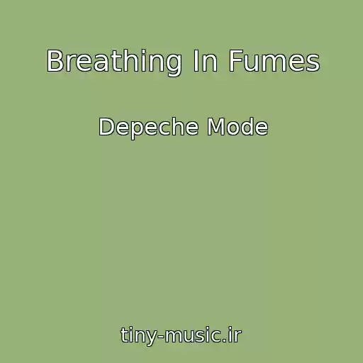 کاور آهنگ Breathing In Fumes از Depeche Mode