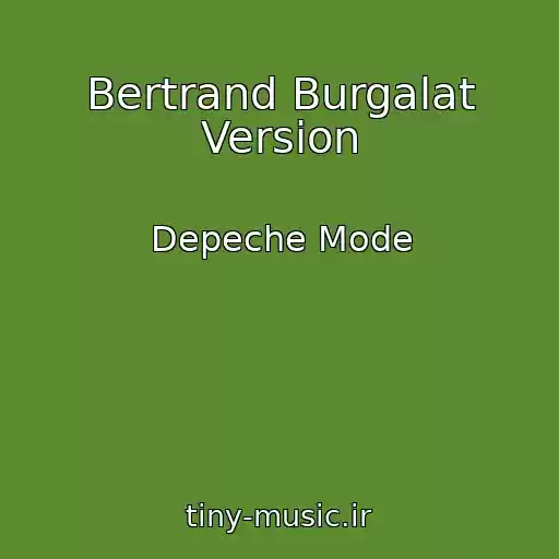 کاور آهنگ Bertrand Burgalat Version از Depeche Mode
