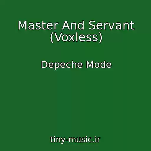 کاور آهنگ Master And Servant (Voxless) از Depeche Mode