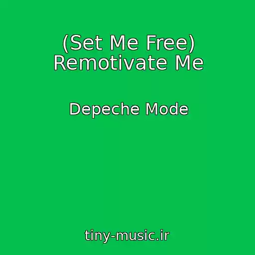 کاور آهنگ (Set Me Free) Remotivate Me از Depeche Mode