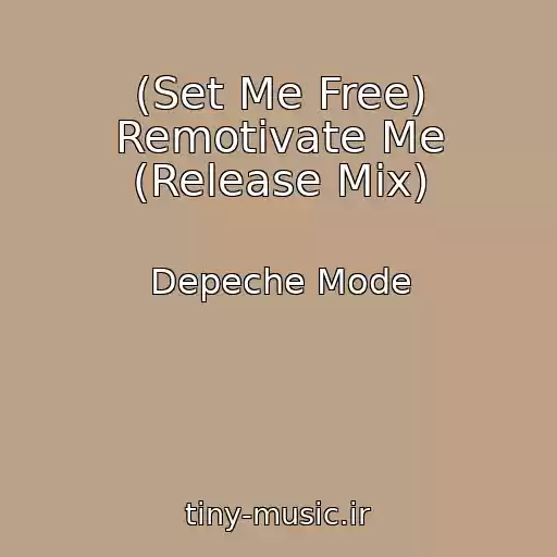 کاور آهنگ (Set Me Free) Remotivate Me (Release Mix) از Depeche Mode