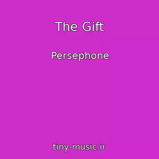 کاور آهنگ The Gift از Persephone