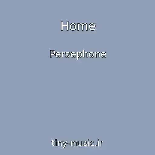 کاور آهنگ Home از Persephone