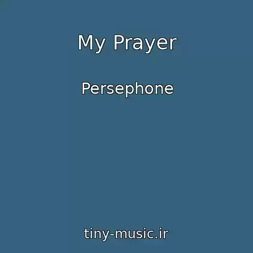 کاور آهنگ My Prayer از Persephone