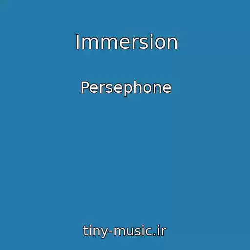 کاور آهنگ Immersion از Persephone