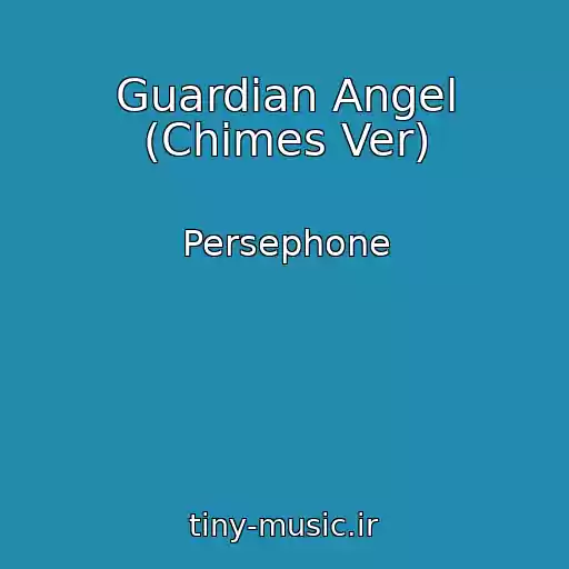 کاور آهنگ Guardian Angel (Chimes Ver) از Persephone