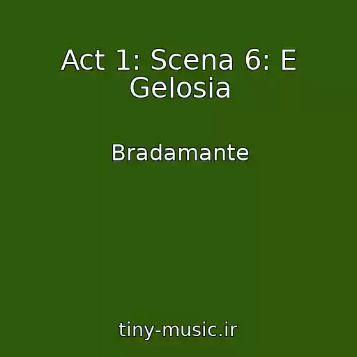 کاور آهنگ Act 1: Scena 6: E Gelosia از Bradamante