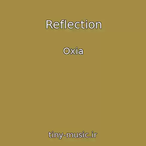کاور آهنگ Reflection از Oxia