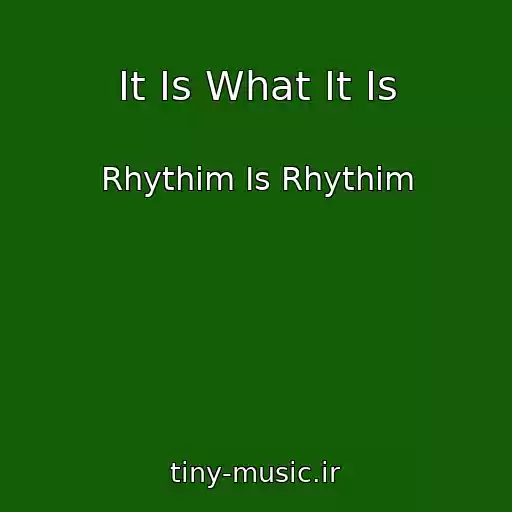 کاور آهنگ It Is What It Is از Rhythim Is Rhythim