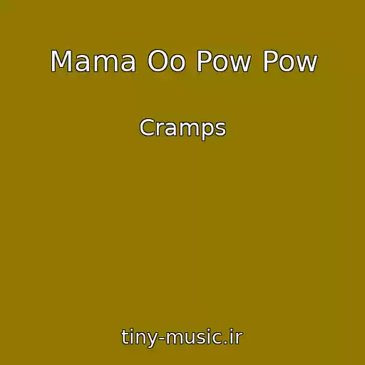 کاور آهنگ Mama Oo Pow Pow از Cramps