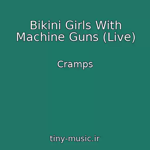 کاور آهنگ Bikini Girls With Machine Guns (Live) از Cramps