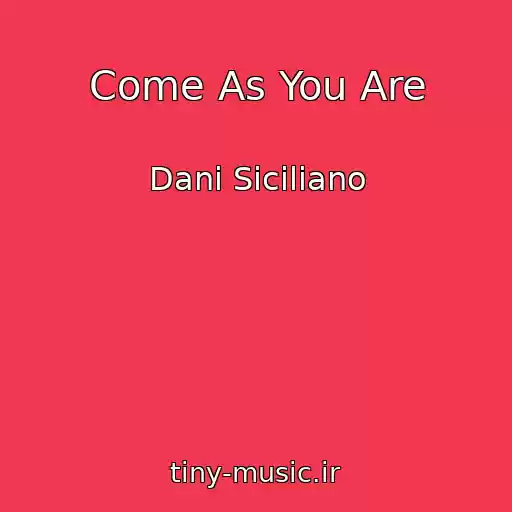 کاور آهنگ Come As You Are از Dani Siciliano