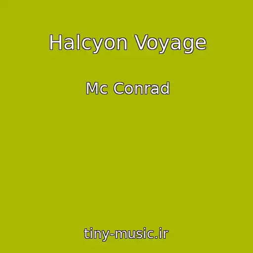 کاور آهنگ Halcyon Voyage از Mc Conrad