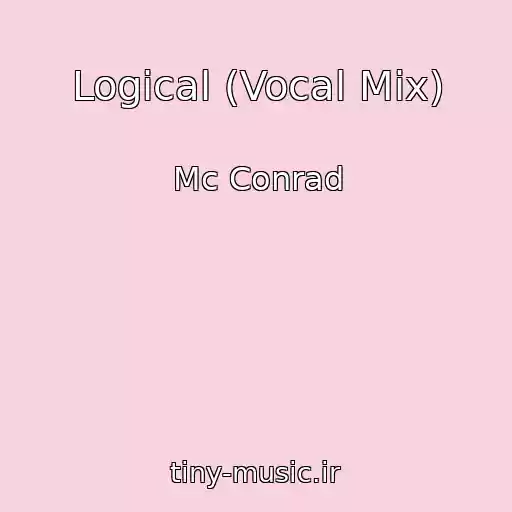 کاور آهنگ Logical (Vocal Mix) از Mc Conrad