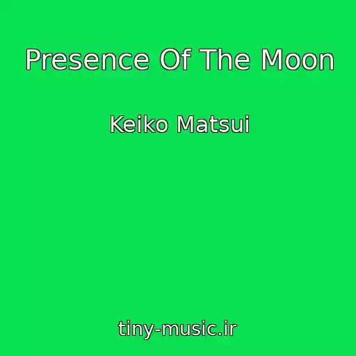 کاور آهنگ Presence Of The Moon از Keiko Matsui