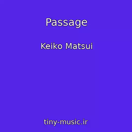 کاور آهنگ Passage از Keiko Matsui