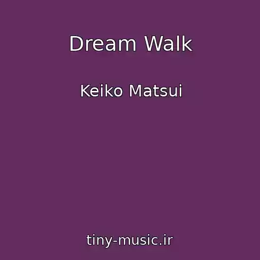 کاور آهنگ Dream Walk از Keiko Matsui