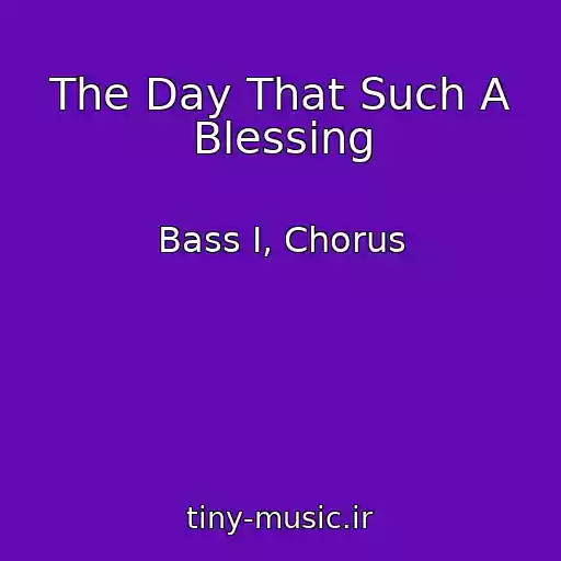 کاور آهنگ The Day That Such A Blessing از Bass I, Chorus