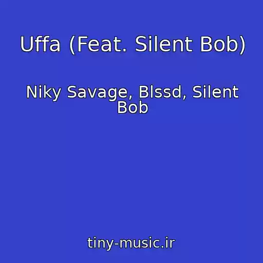 کاور آهنگ Uffa (Feat. Silent Bob) از Niky Savage, Blssd, Silent Bob