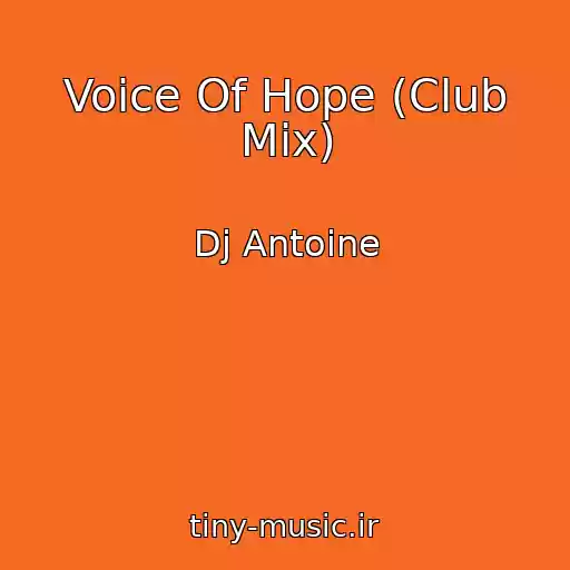 کاور آهنگ Voice Of Hope (Club Mix) از Dj Antoine