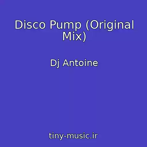 کاور آهنگ Disco Pump (Original Mix) از Dj Antoine