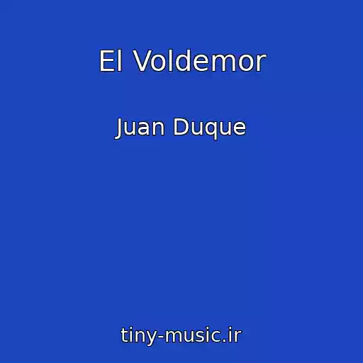 کاور آهنگ El Voldemor از Juan Duque