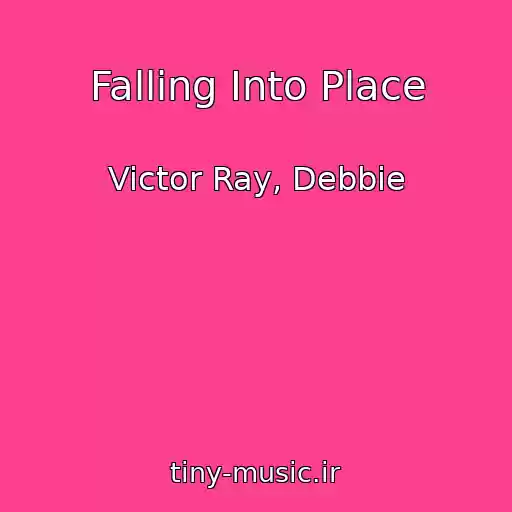 کاور آهنگ Falling Into Place از Victor Ray, Debbie