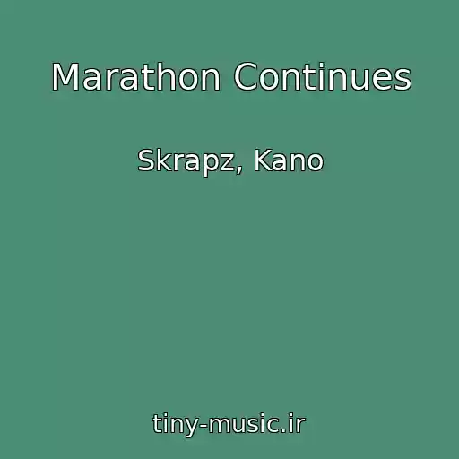 کاور آهنگ Marathon Continues از Skrapz, Kano