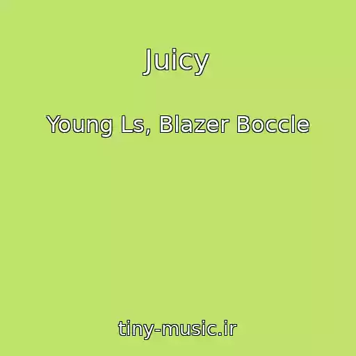 کاور آهنگ Juicy از Young Ls, Blazer Boccle