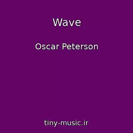 کاور آهنگ Wave از Oscar Peterson