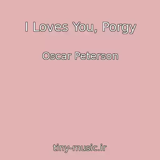 کاور آهنگ I Loves You, Porgy از Oscar Peterson