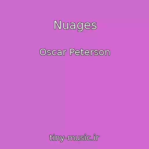 کاور آهنگ Nuages از Oscar Peterson