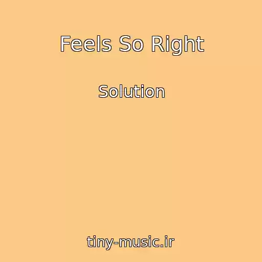 کاور آهنگ Feels So Right از Solution