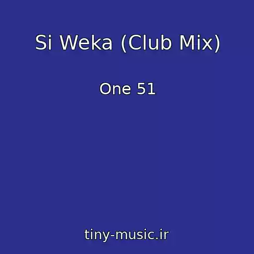 کاور آهنگ Si Weka (Club Mix) از One 51