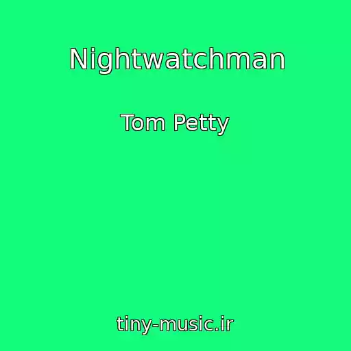 کاور آهنگ Nightwatchman از Tom Petty