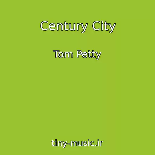 کاور آهنگ Century City از Tom Petty