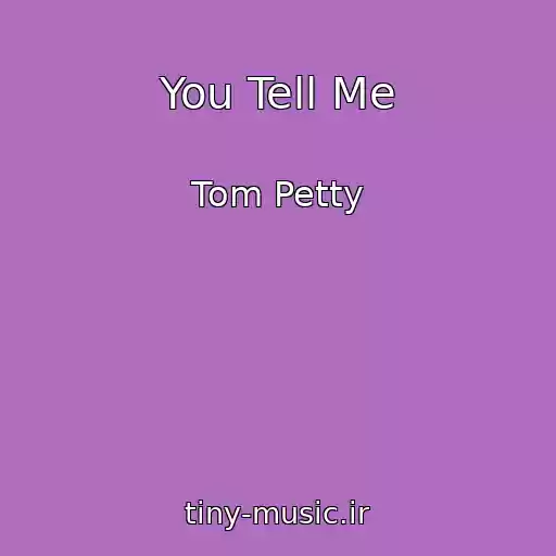 کاور آهنگ You Tell Me از Tom Petty