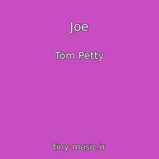 کاور آهنگ Joe از Tom Petty