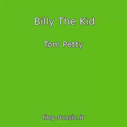کاور آهنگ Billy The Kid از Tom Petty