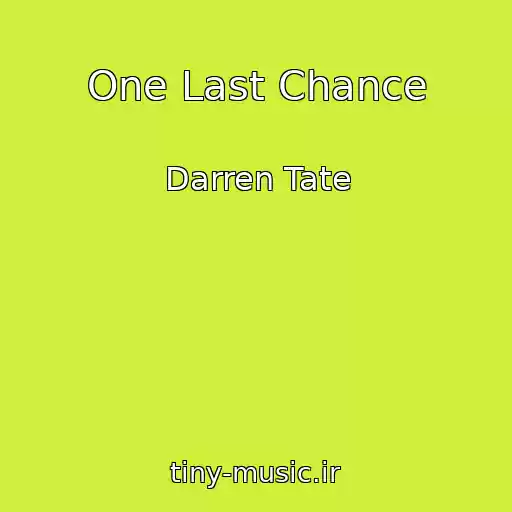 کاور آهنگ One Last Chance از Darren Tate